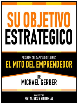 cover image of Su Objetivo Estrategico--Resumen Del Capitulo Del Libro El Mito Del Emprendedor De Michael Gerber